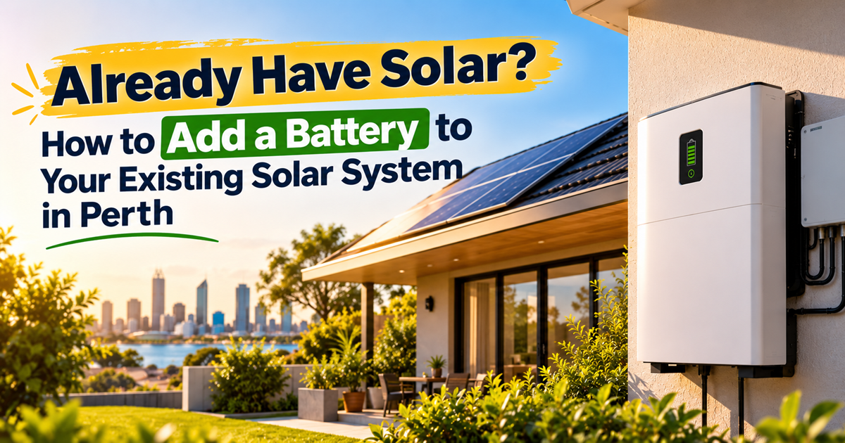 Adding a battery to an existing solar system in Perth